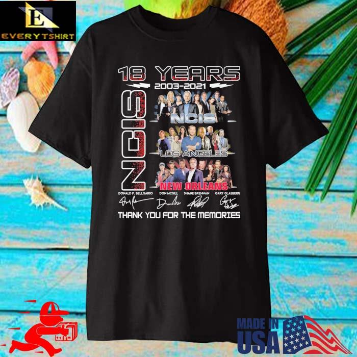 18 years 2003-2021 Ncis Los Angeles New Orleans thank you for the memories signatures shirt