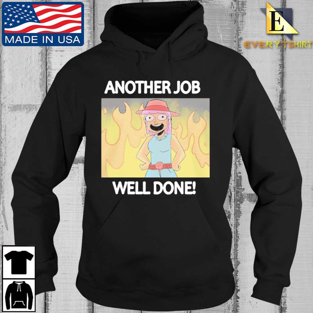 Another Job Well Done Shirt Every Hoodie den