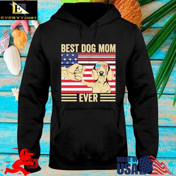 Best Dog Mom Ever American Flag Shirt hoodie den