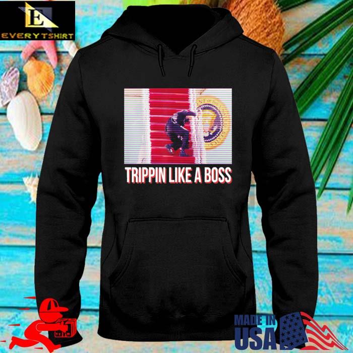 Trippin Like A Boss Funny Political Graphic Image Biden Shirt hoodie den