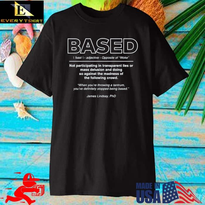 Based Not Participating In Transparent Lies Shirt