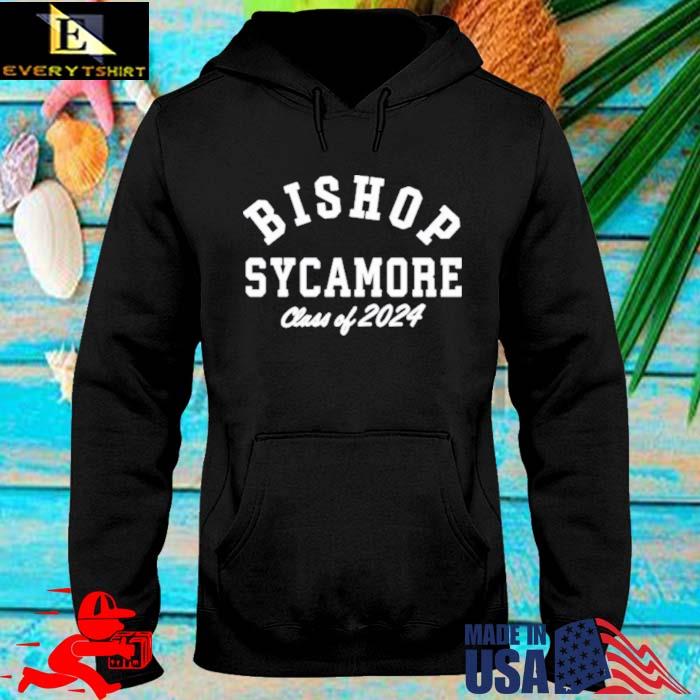Bishop Sycamore Class Of 2024 Shirt hoodie den
