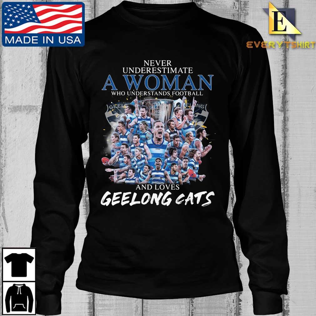 Never underestimate a Woman who understands football and loves Geelong Cats  shirt, hoodie, sweater, long sleeve and tank top