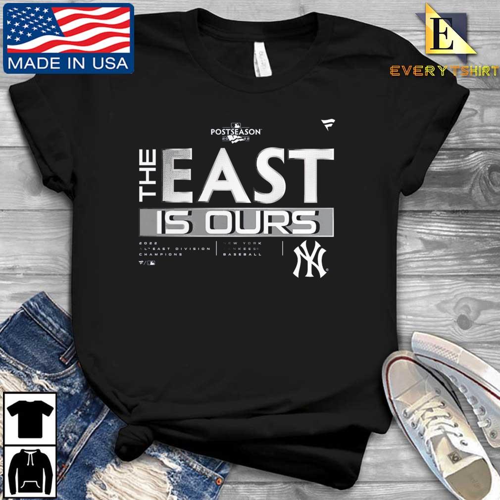 New York Yankees 2022 Postseason The East Is Ours shirt, hoodie, sweatshirt  and long sleeve