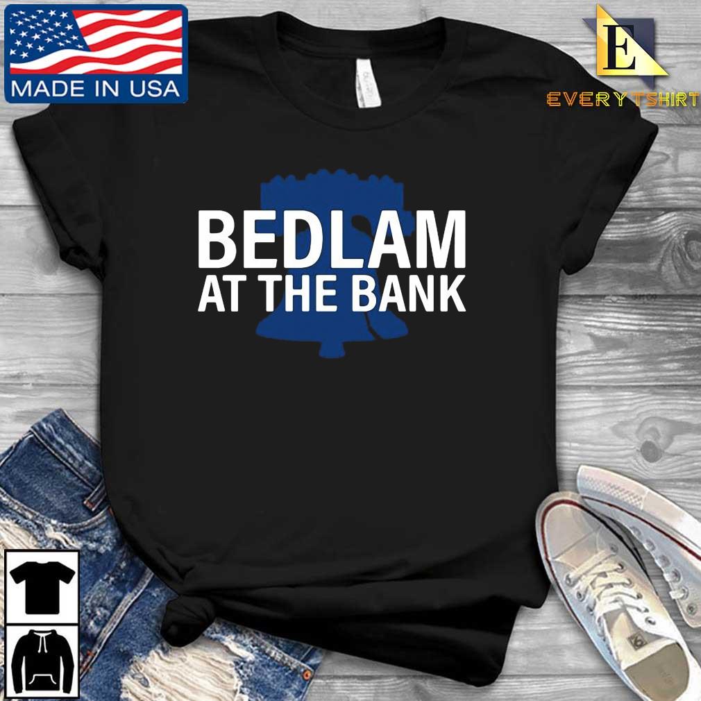 Bedlam At The Bank Philadelphia Phillies Shirt