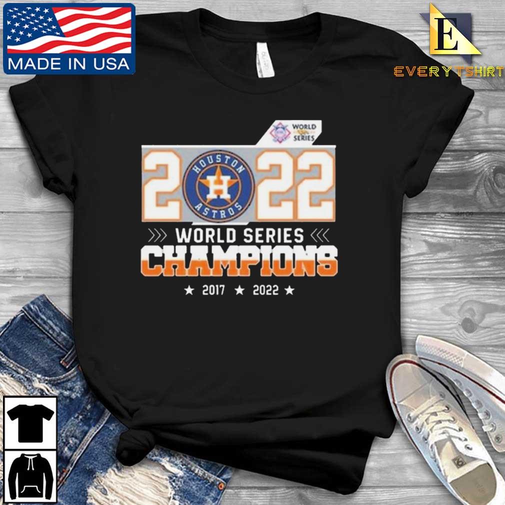 Houston Astros 2022 World Series Champions 2017 2022 Shirt