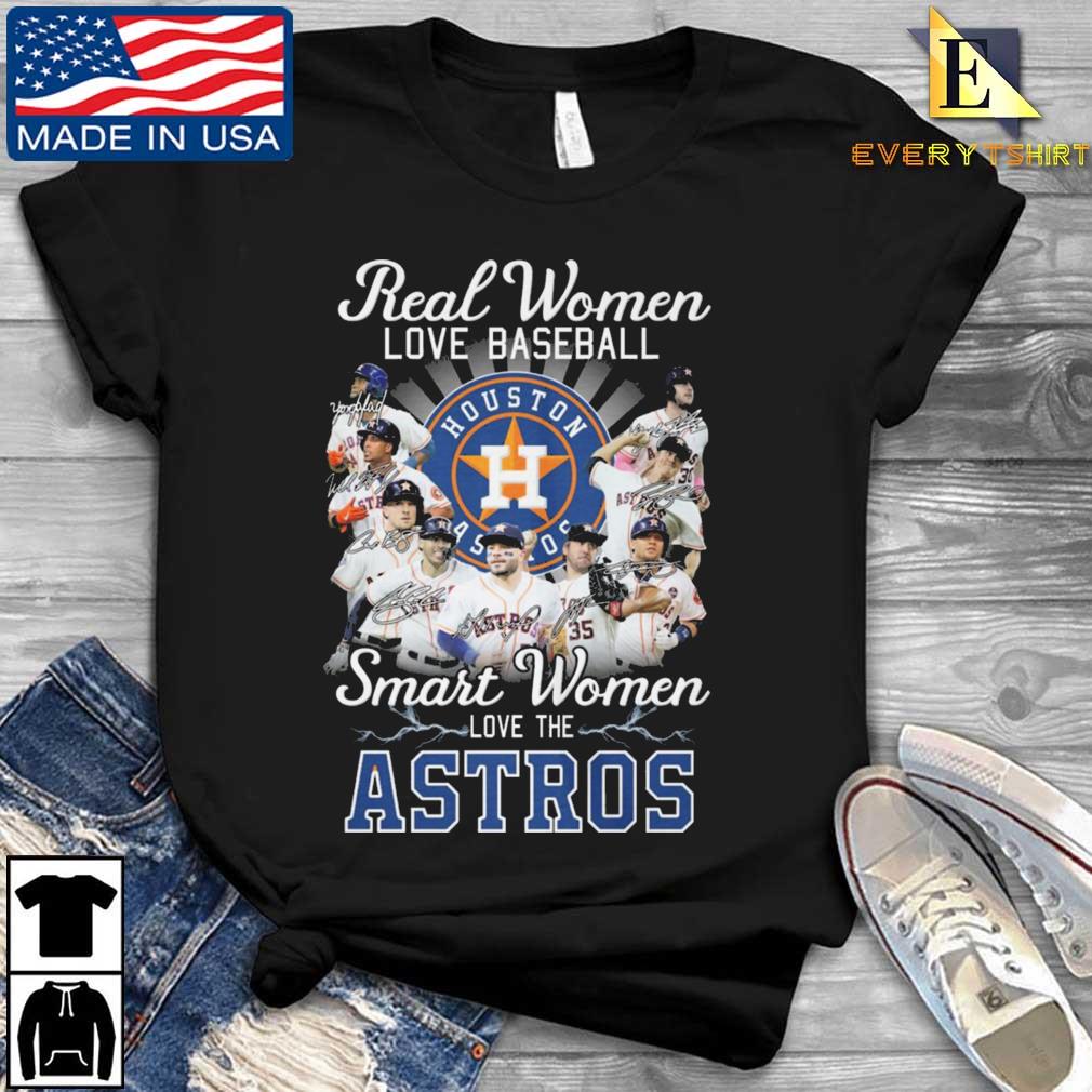 Real Women Love Baseball Smart Women Love The Houston Astros