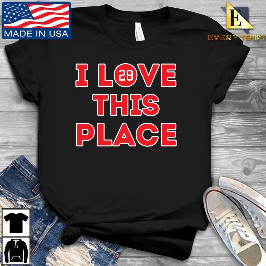 I Love This Place 28 Shirt