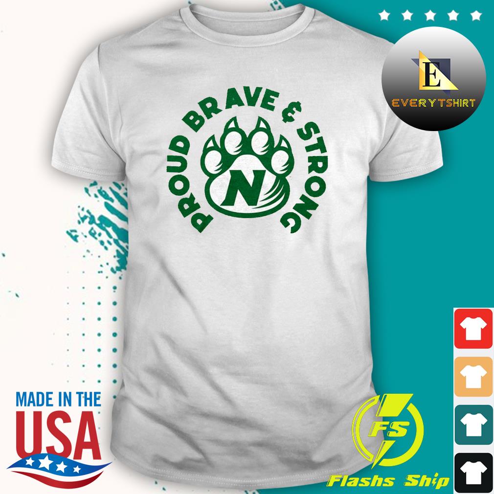 NWMSU Proud Brave & Strong Shirt