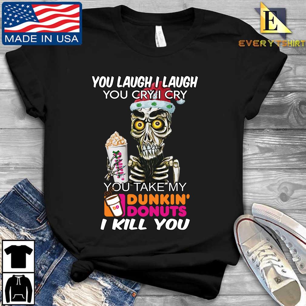 Official Santa Skeleton you laugh I laugh you cry I cry you take my Dunkin' Donuts I kill you Christmas sweater