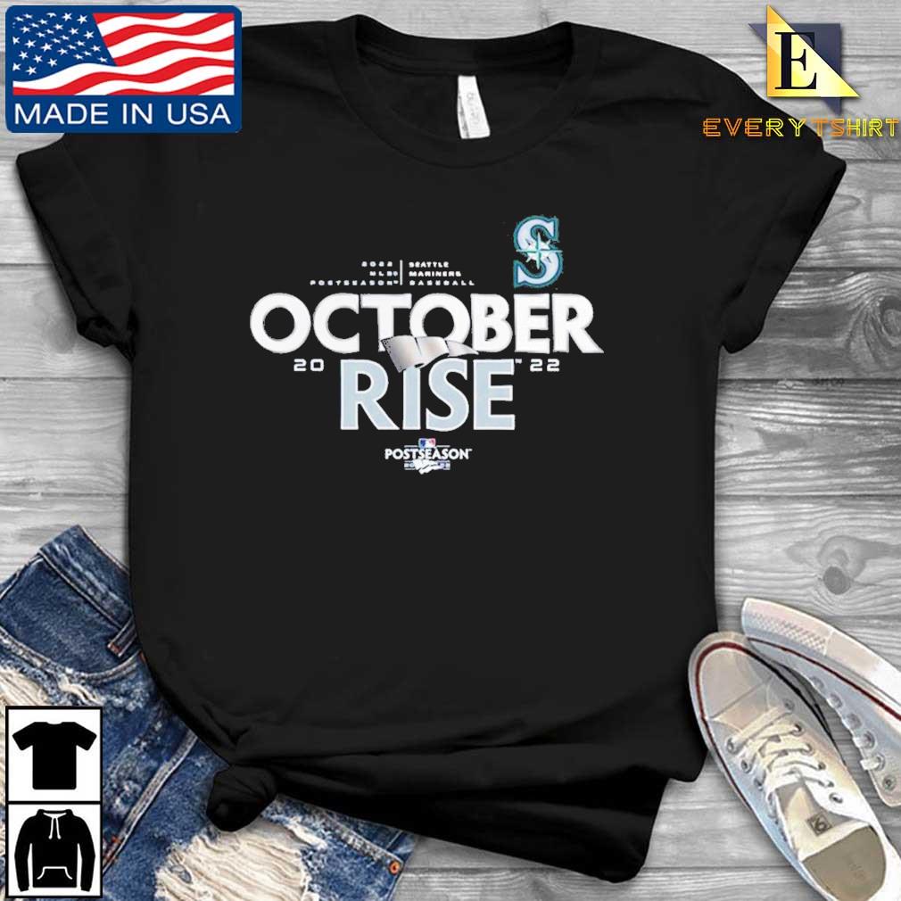 Official Seattle Mariners 2022 Postseason October Rise shirt