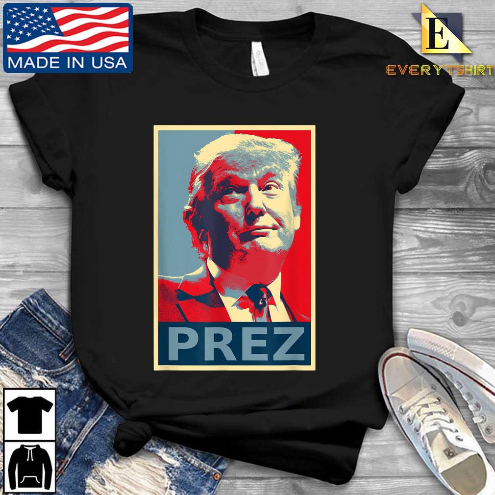 President Donald Trump PREZ 2024 President Trump Shirt