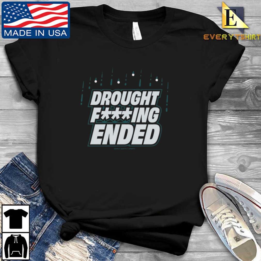 Seattle Mariners Drought Fucking Ended Shirt