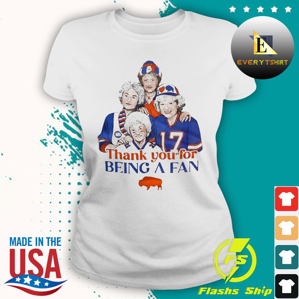 The Golden Girls Thank You For Being A Fan Buffalo Bills Shirt