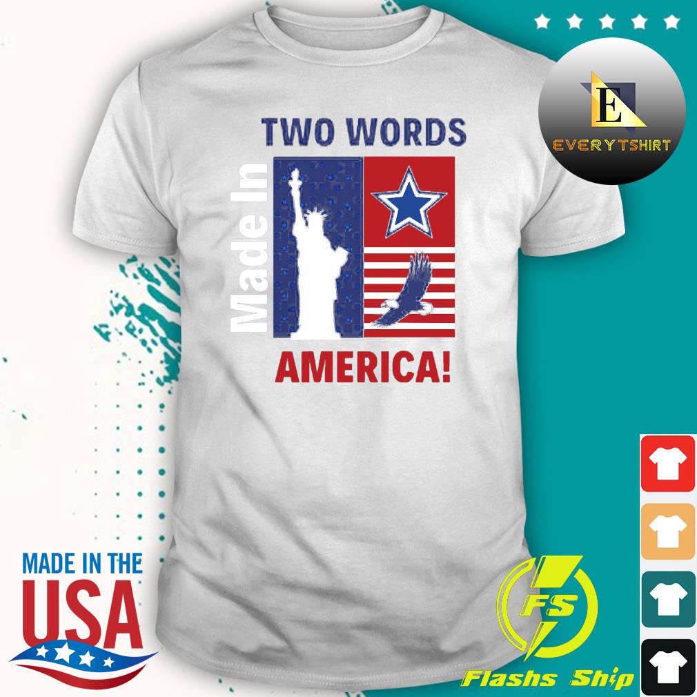 Two Words Made In America Political Shirt
