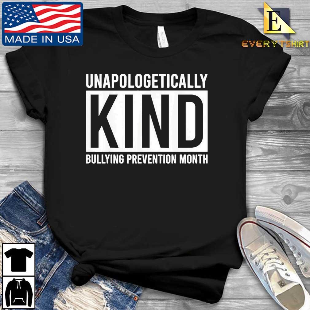Unapologetically Kind Essential Bullying Prevention Month Shirt