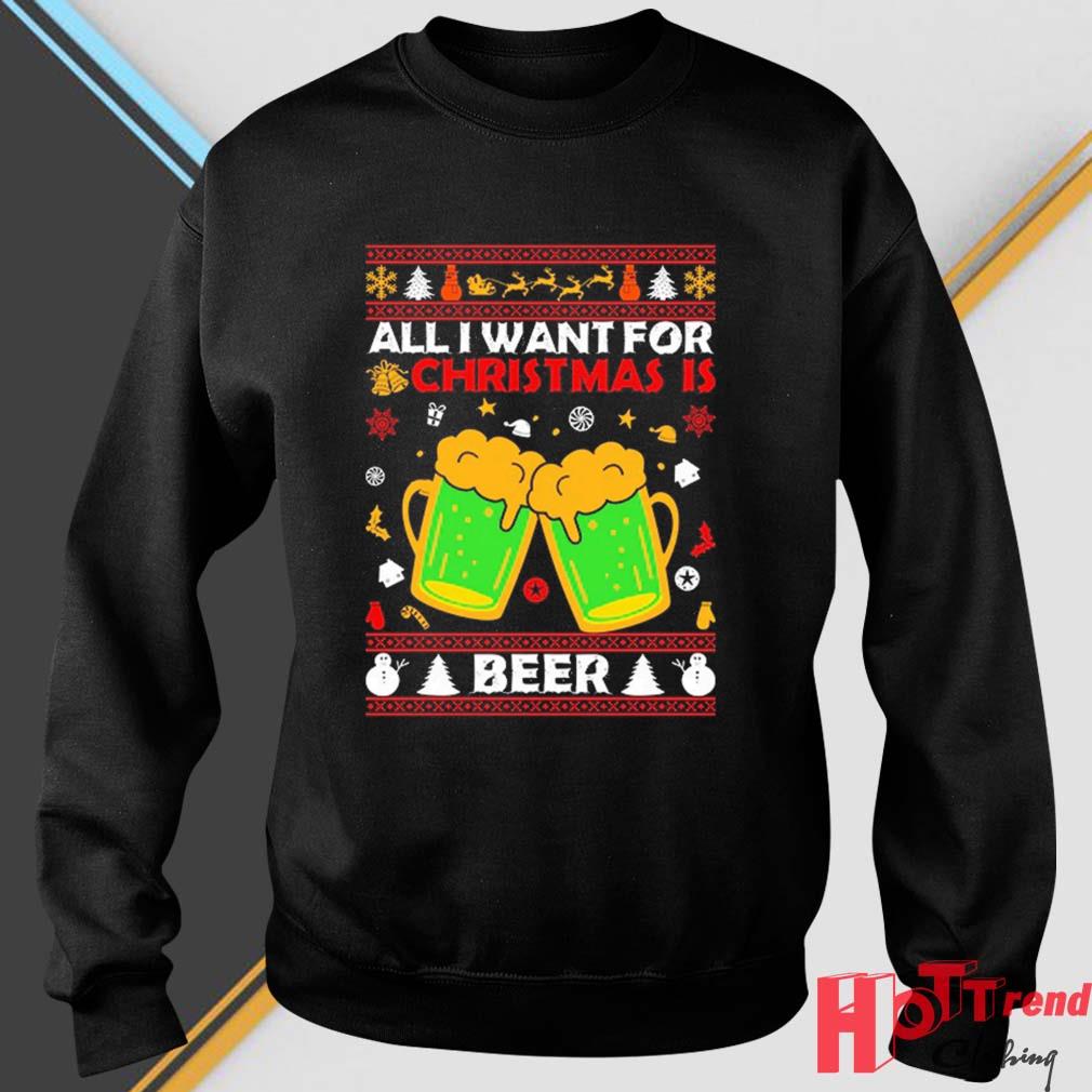 All I Want For Christmas Is Beer Funny Drinking Xmas Party 2022 Sweater