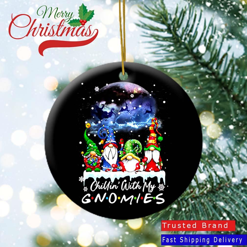Chillin With My Gnomies Santa Gnomes Christmas 2022 Ornament