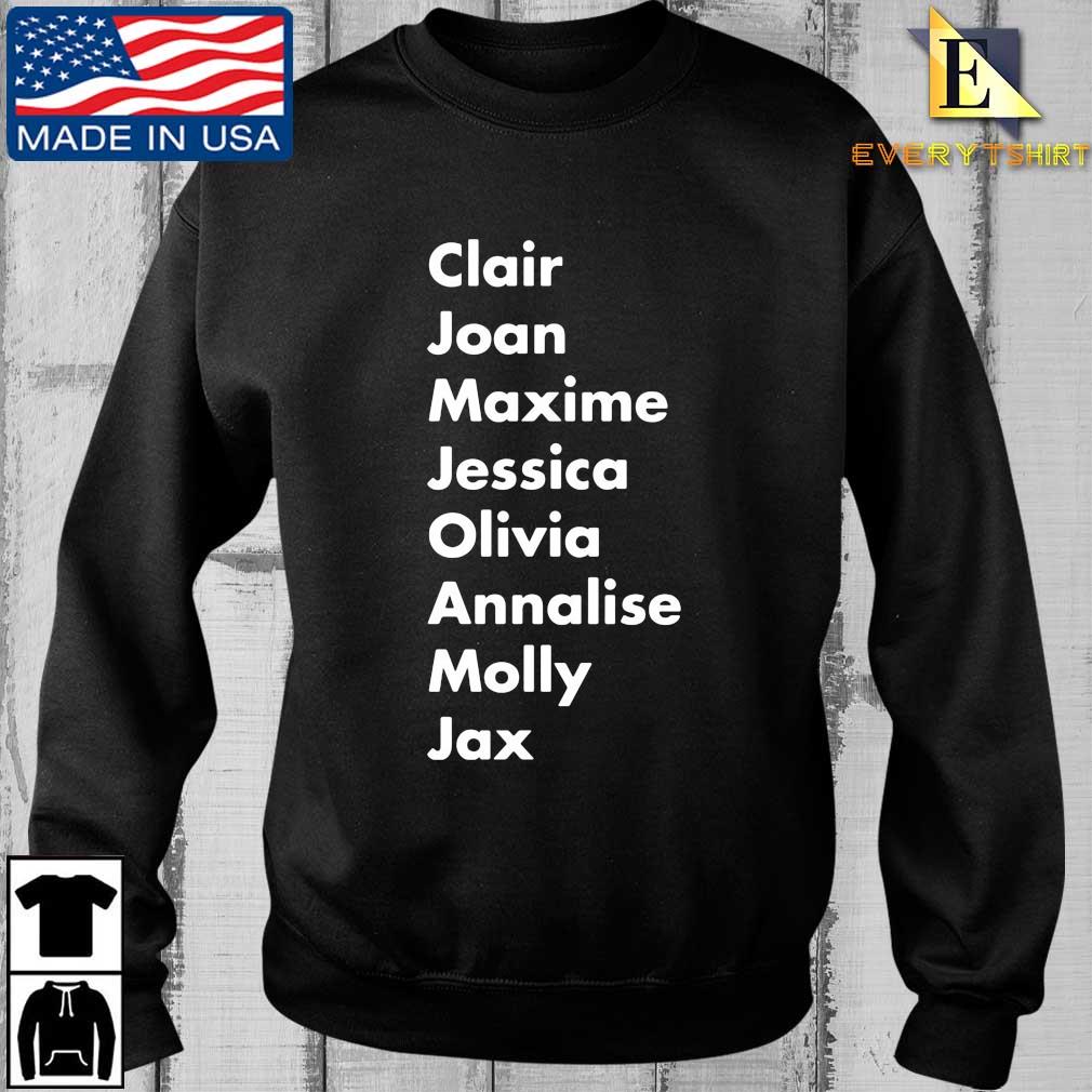 Clair Joan Maxine Jessica Olivia Annalise Molly Jax Shirt