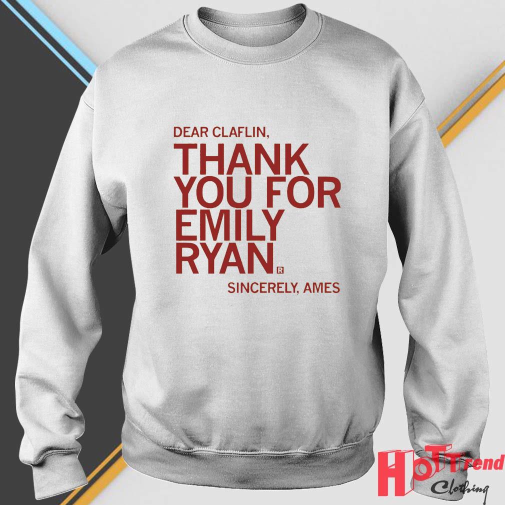 Dear Claflin Thank You For Emily Ryan Shirt