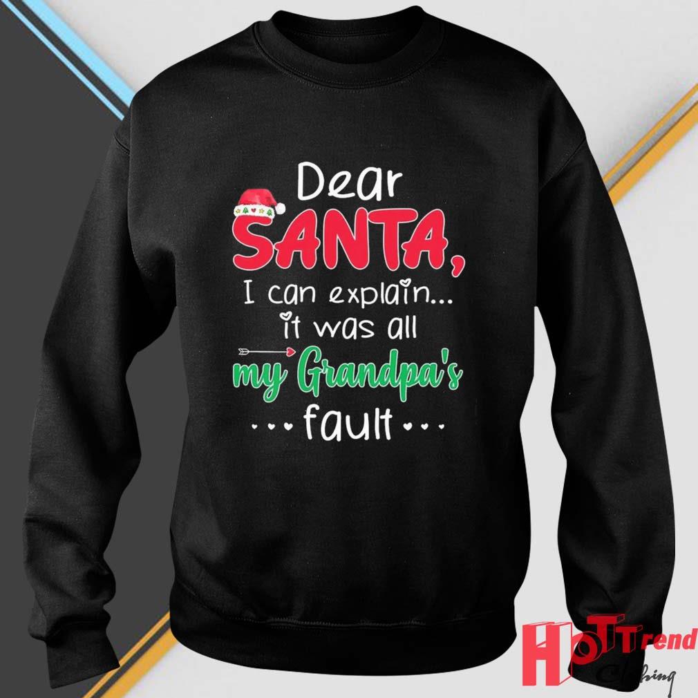 Deer Santa I Can Explain It Was All My Grandpa's Fault Christmas Sweater
