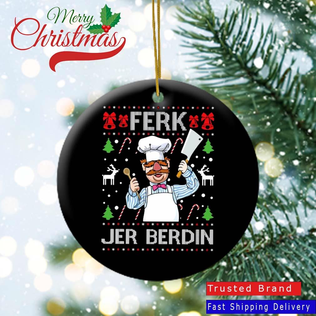 Ferk Jer Berdin Chef Ugly Christmas 2022 Ornament