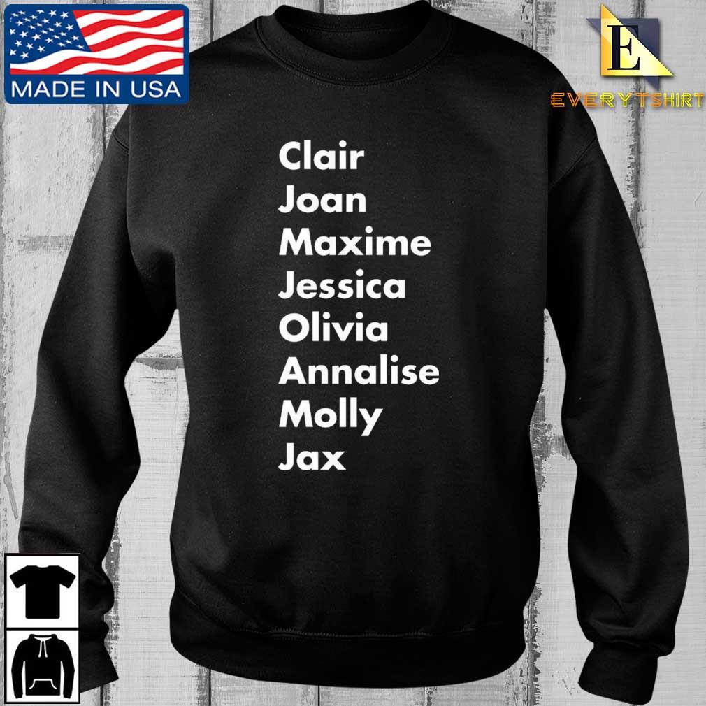 Clair Joan Maxine Jessica Olivia Annalise Molly Jax shirt