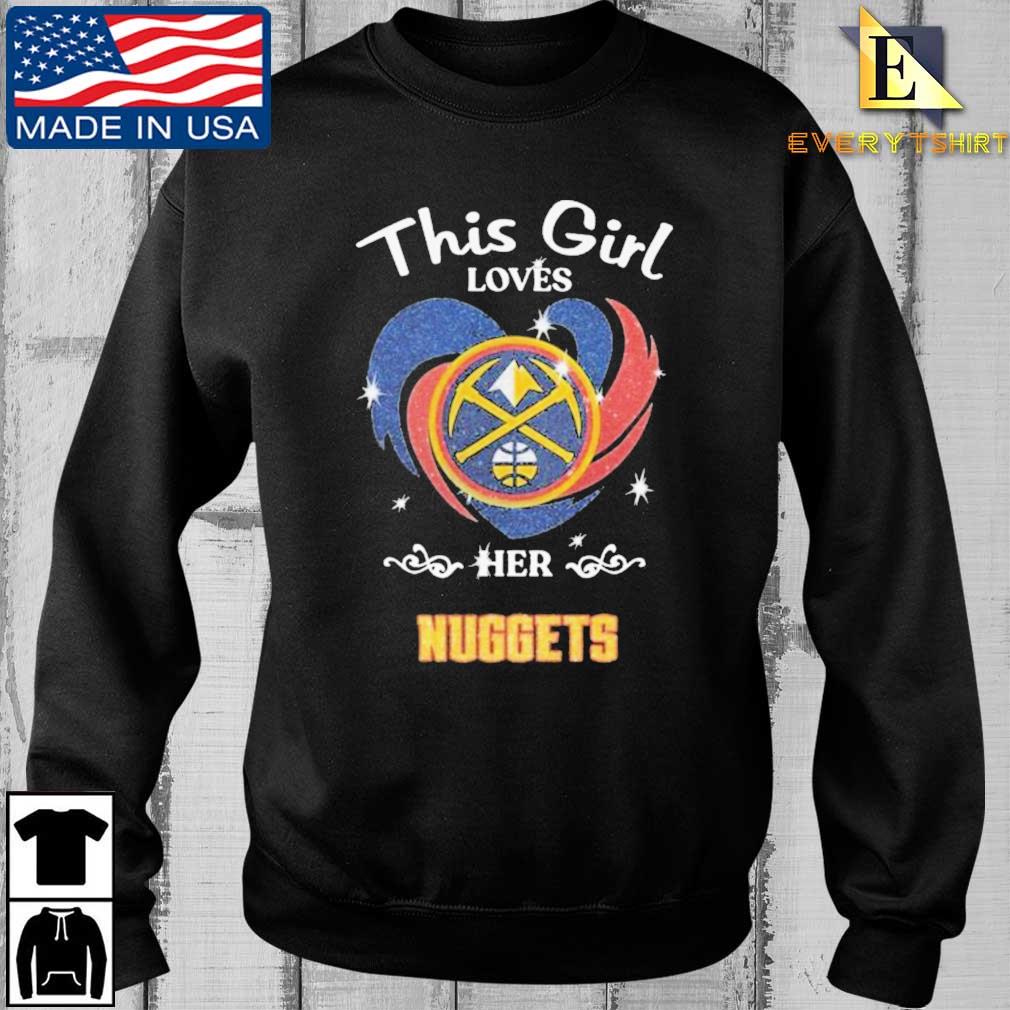Heart This Girl Loves Her Denver Nuggets Shirt