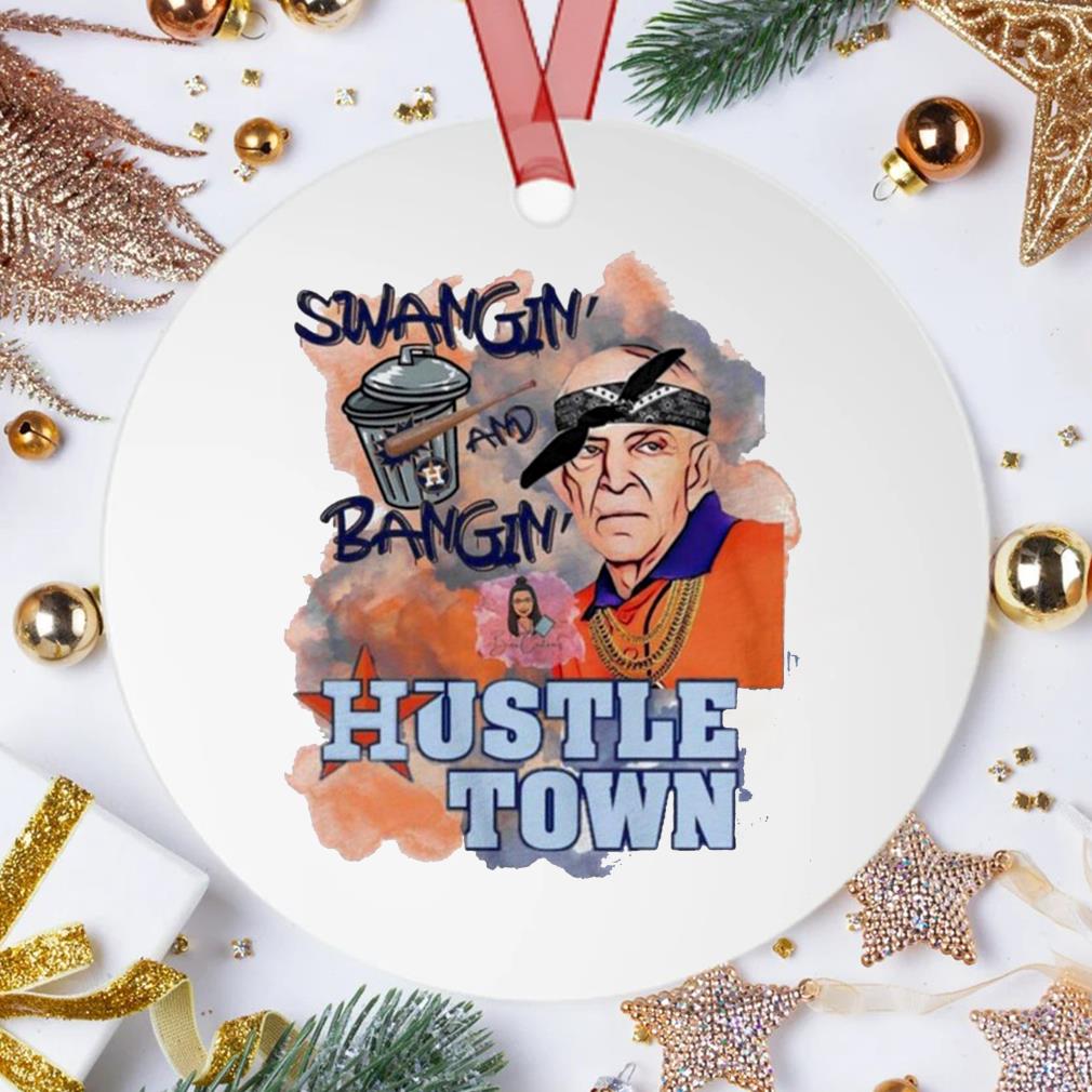 Houston Astros Mattress Mack Swangin_ and Bangin' Hustle Town shirt,  hoodie, sweater, long sleeve and tank top