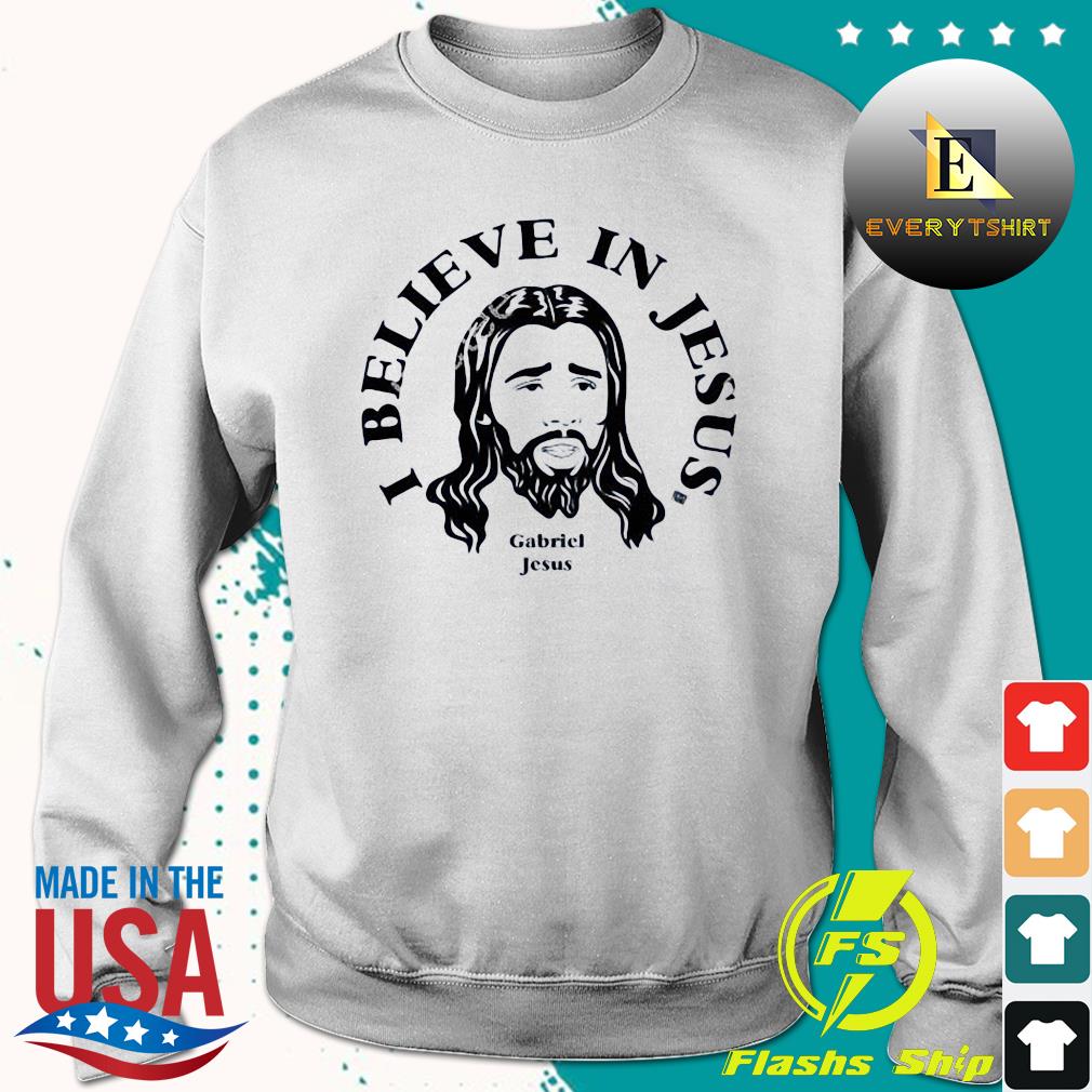I Believe In Jesus Gabriel Jesus Shirt