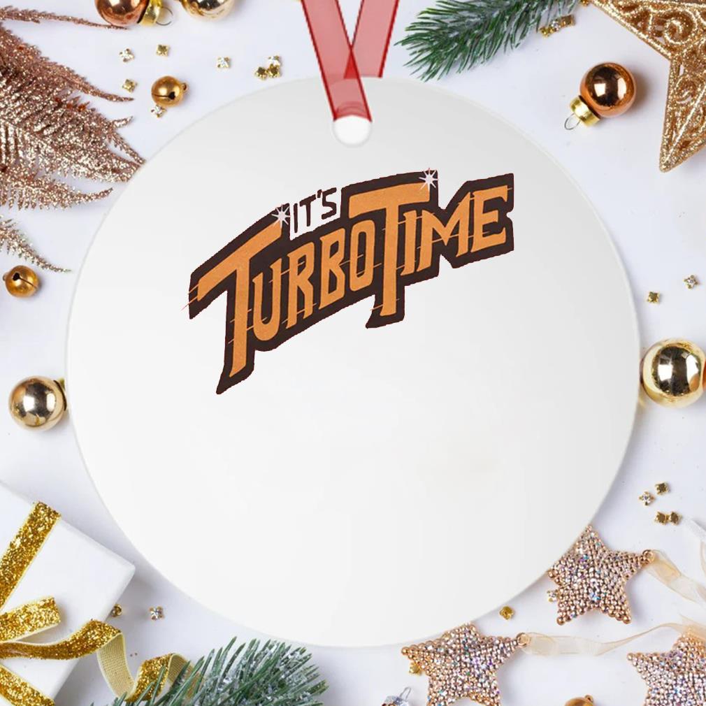It's Turbo Time Ornament