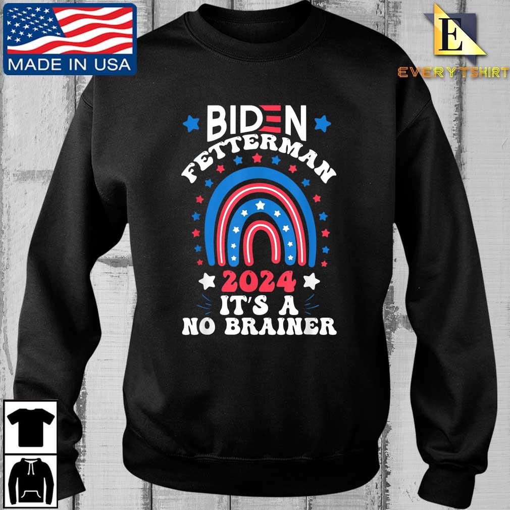 Joe Biden Fetterman 2024 It's a No Brainer Political FJB Men_s T-Shirt