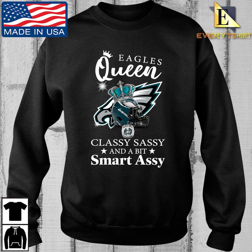 Philadelphia Eagles Queen Classy Sassy And A Bit Smart Assy Shirt