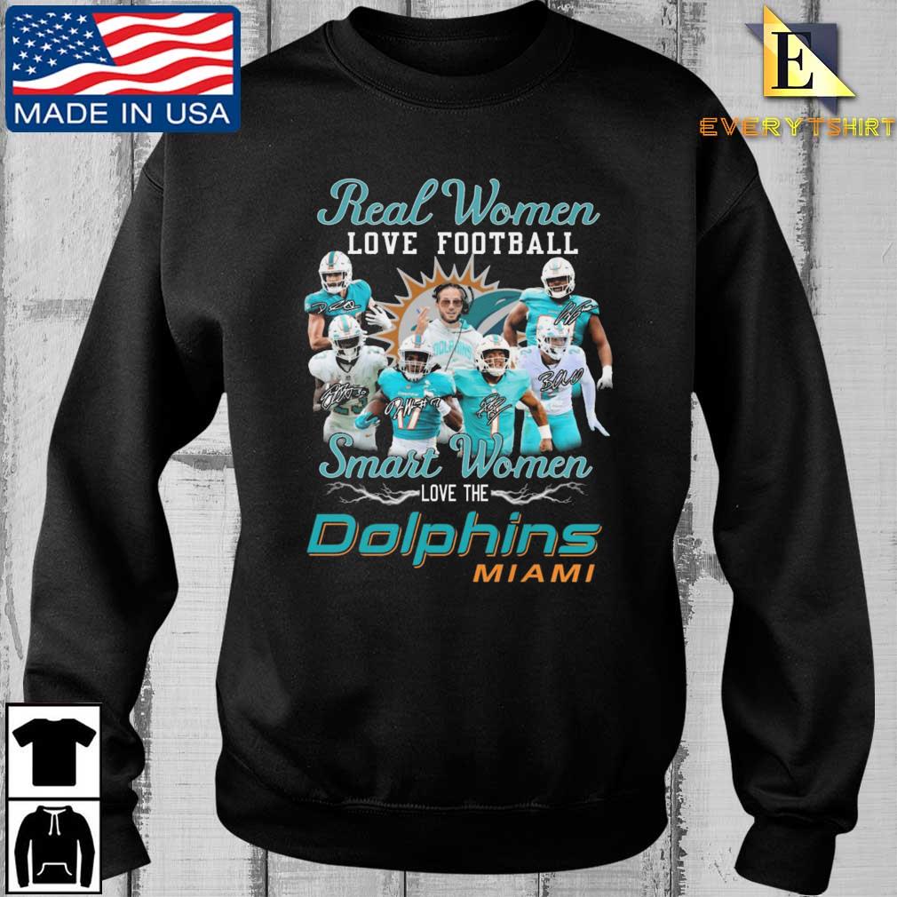 Real Women Love Football Smart Women Love The Dolphins Miami Signatures shirt