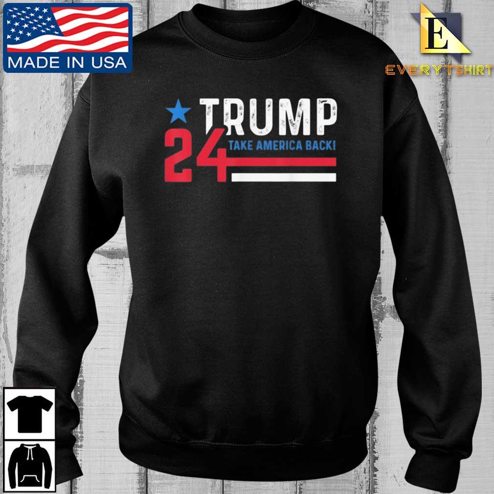 Trump 2024 Take America Back Election The Return Shirt