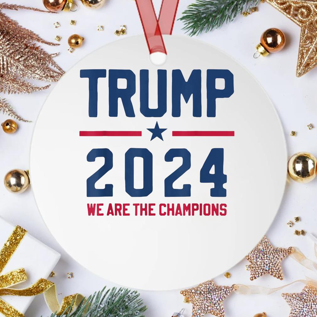 Trump 2024 We Are The Champions Pro Trump Ornament