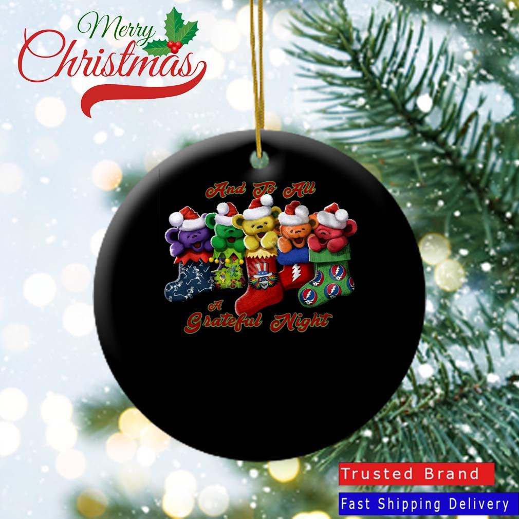 Xmas Stocking Bears Grateful Dead Christmas And To All A Grateful Night Ornament