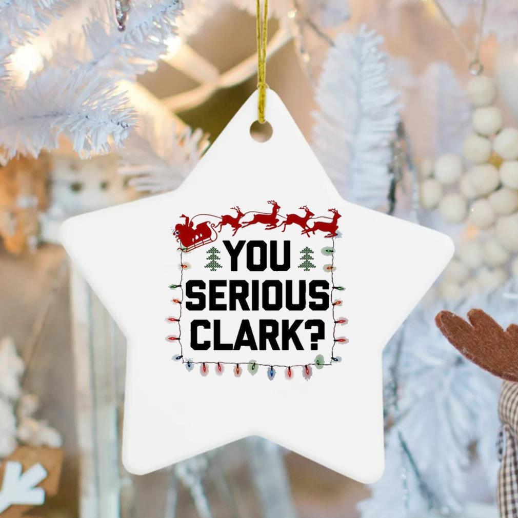 You Serious Clark Christmas Reindeer Ornament