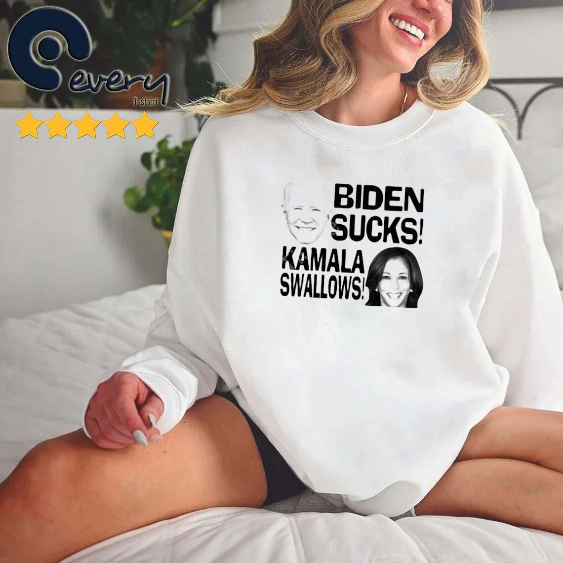 Biden Sucks Kamala Swalows Fuck Joe And The Hoe Shirt