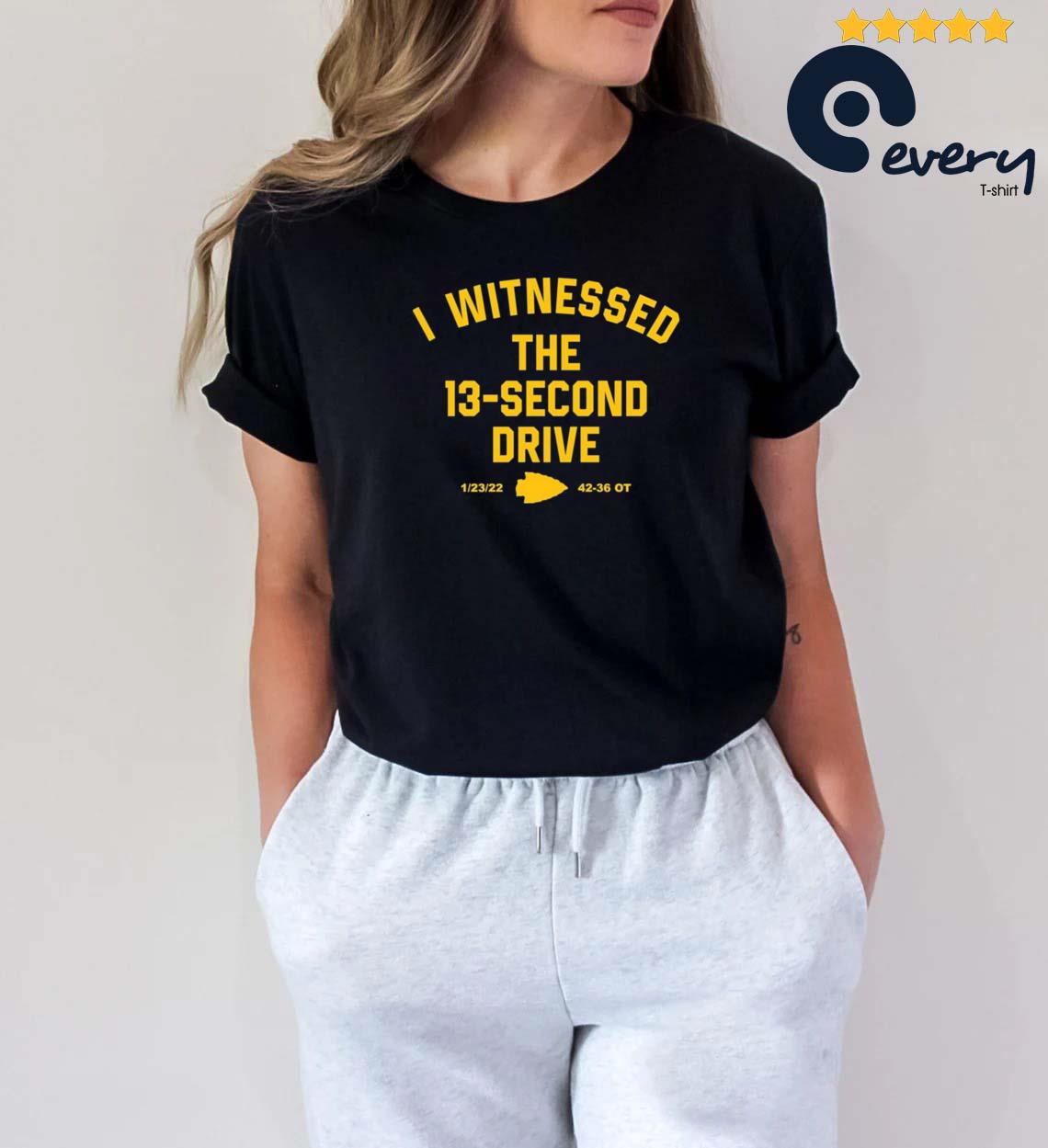 I Witnessed The 13 Second Miracle Kansas City Chiefs 2022 Shirt 