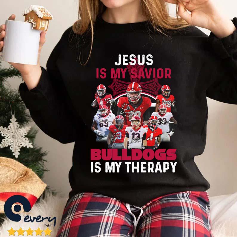 Jesus Is My Savior Georgia Bulldogs Is My Therapy Signatures Shirt