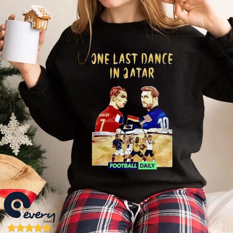 Lionel Messi And Cristiano Ronaldo One Last Dance In Qatar Football Daily 2022 Shirt