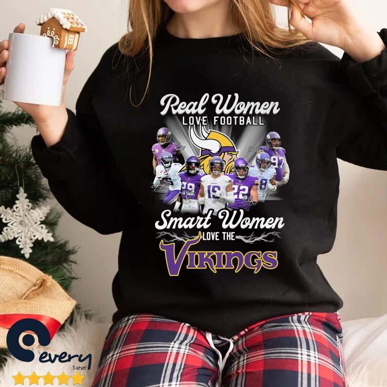 Real Women love Minnesota smart Women love the Vikings team