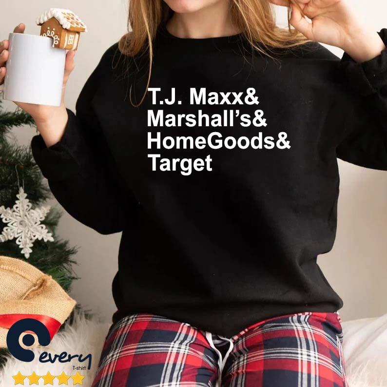 Official T.J. Maxx And Marshalls And Homegoods And Target 2022 Shirt