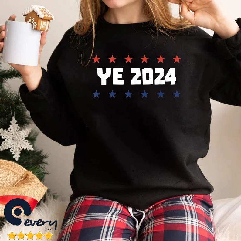 Ye2024 Political Ye24 Shirt