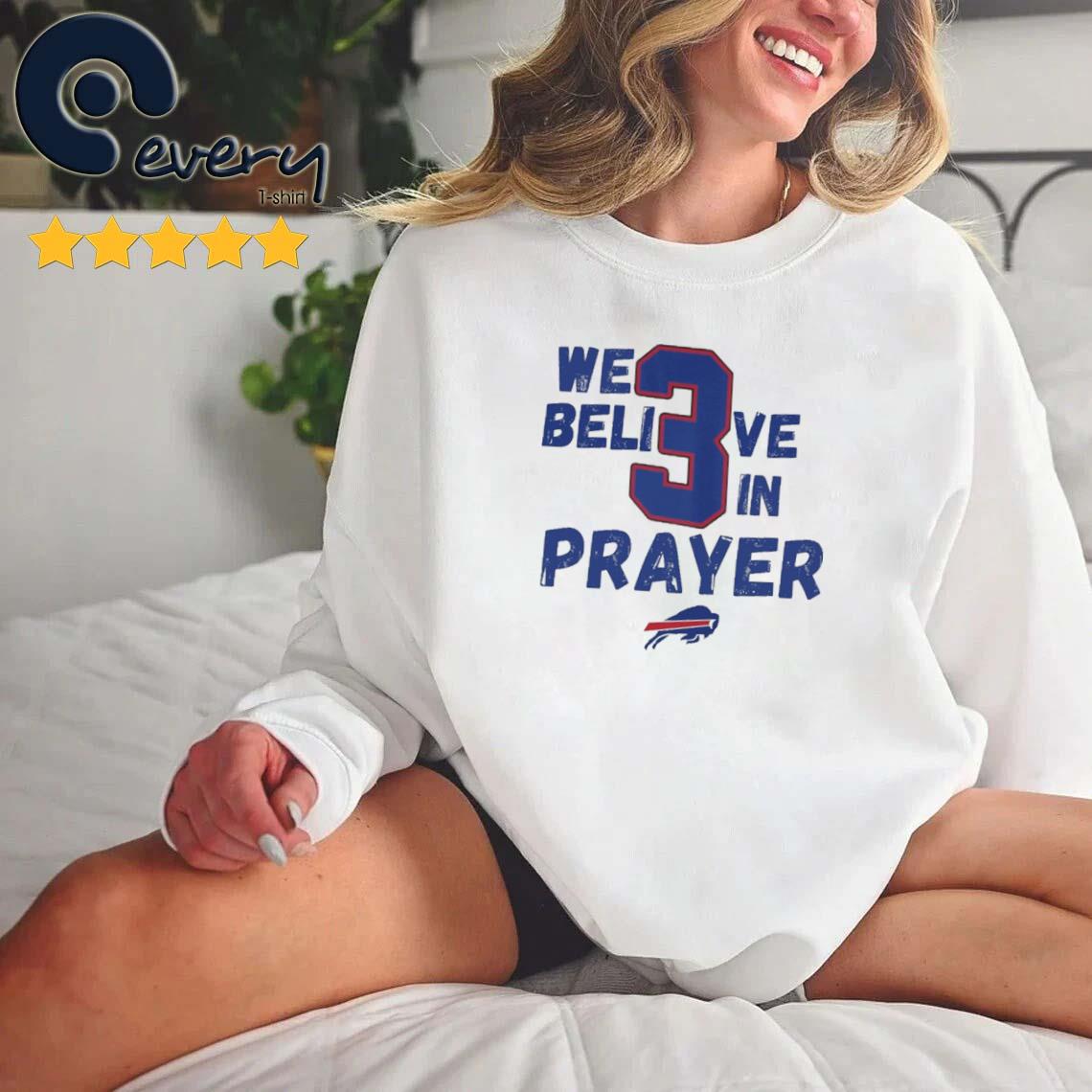 We Believe In Prayer Damar Hamlin shirt, hoodie, sweater, long