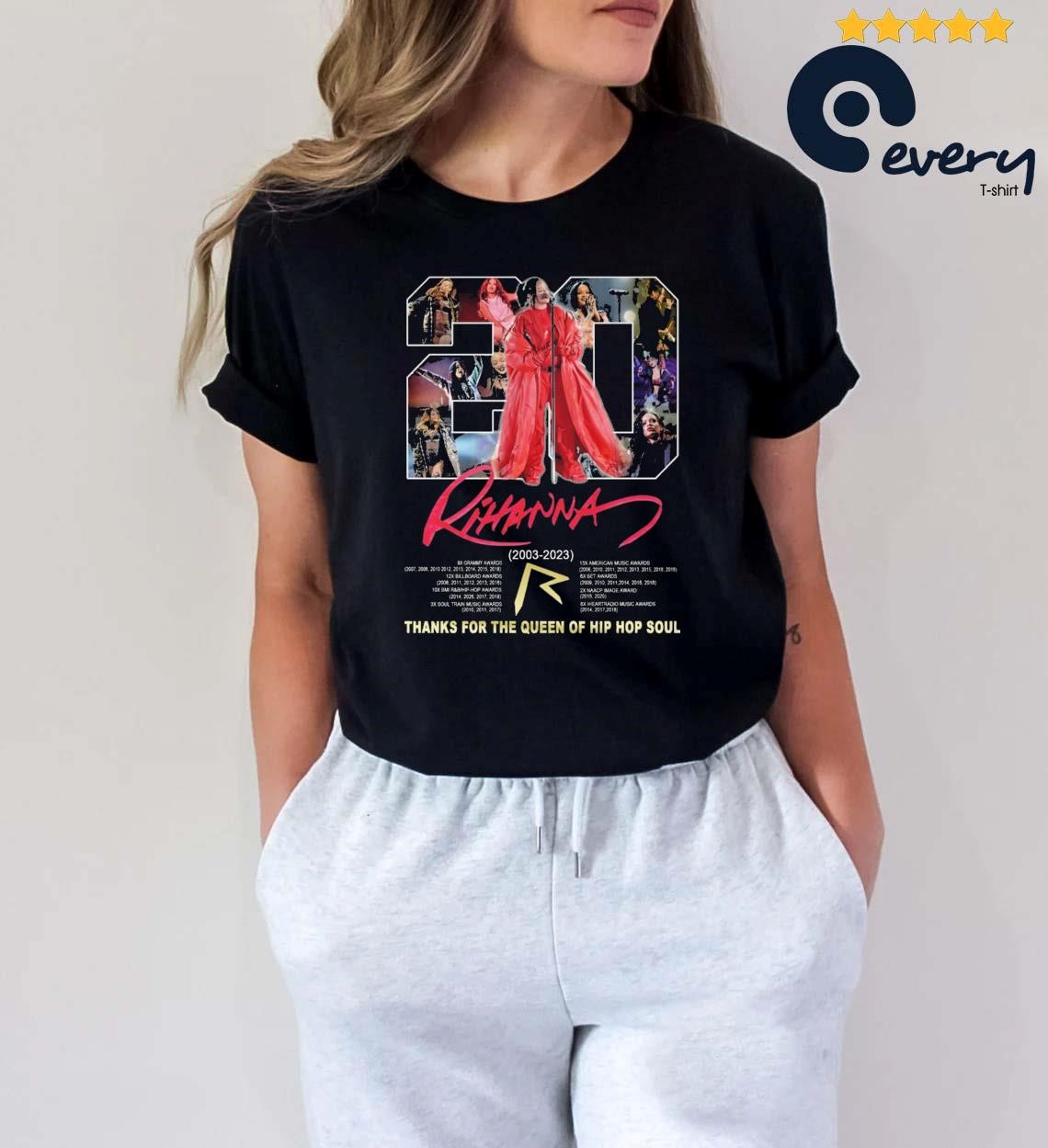 20 Rihanna 2003-2023 Thanks For The Queen Of Hip Hop Soul Signature shirt