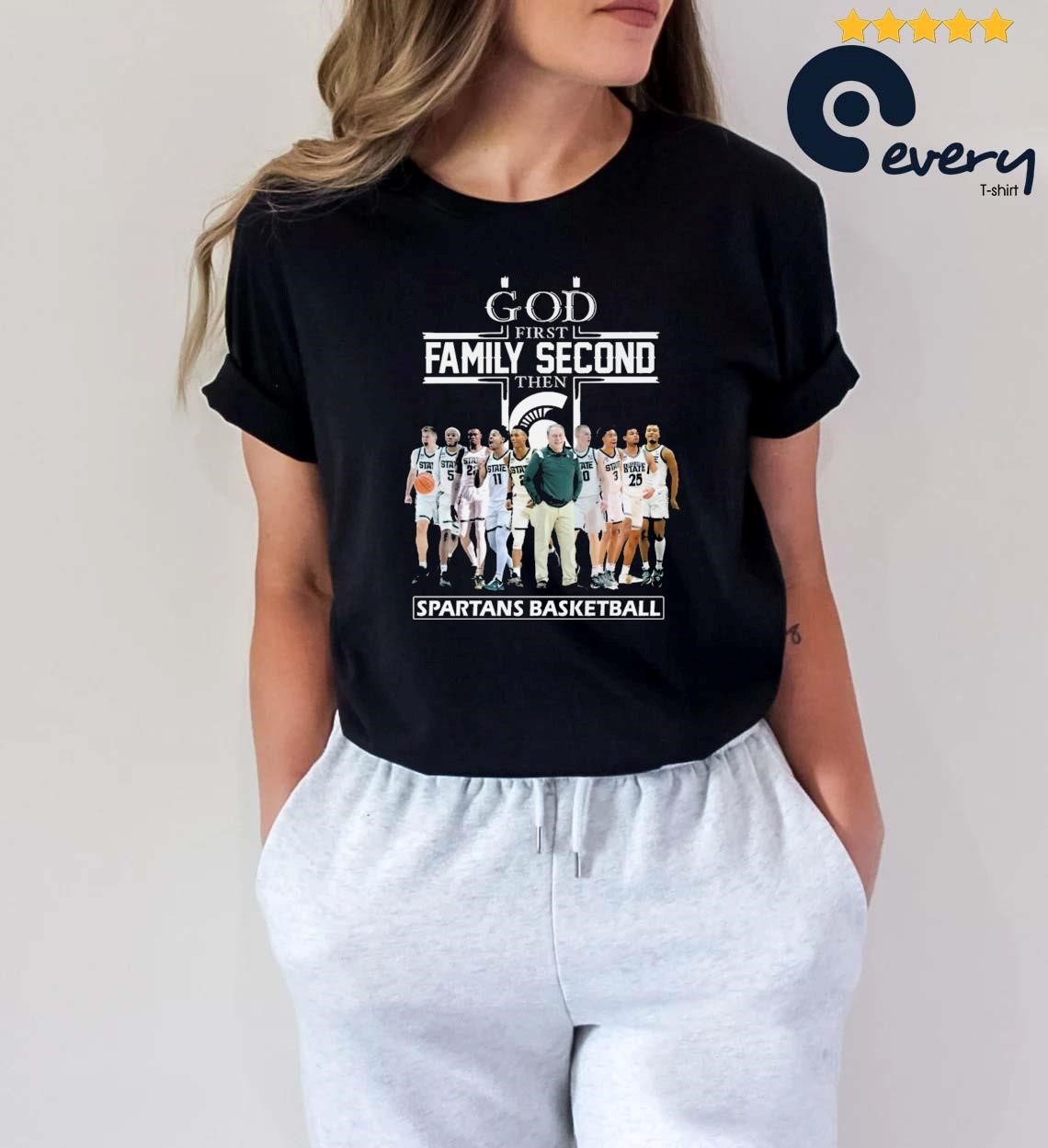 God First Family Second The Michigan State Spartans Basketball shirt