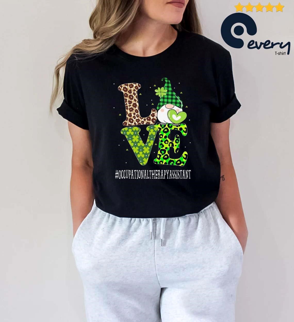 Occupational Therapy Assistant Love St Patricks Day Gnome Shirt