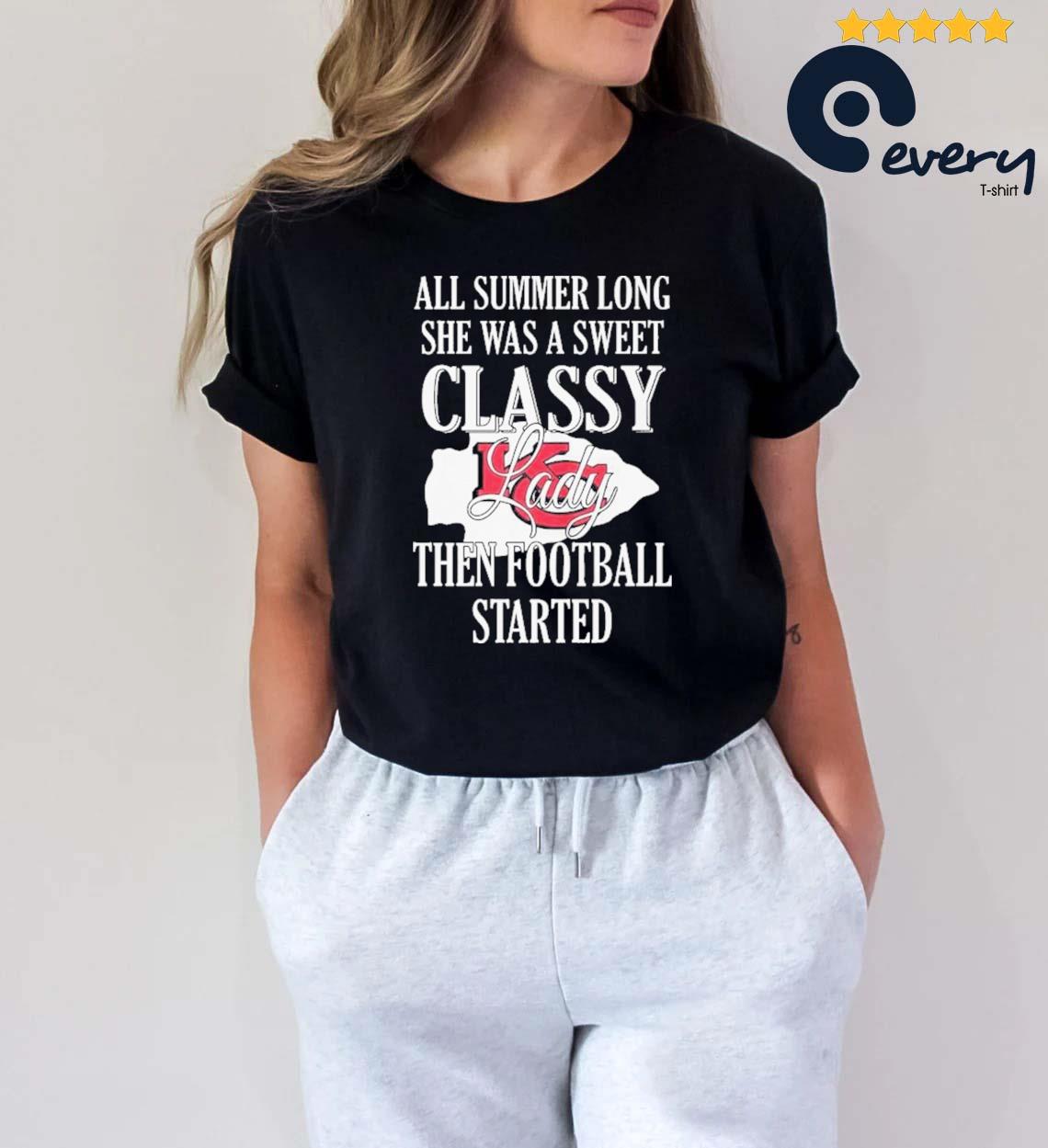 Nice all summer long she was a sweet classy lady then San Francisco 49ers  football started shirt, hoodie, sweater, long sleeve and tank top